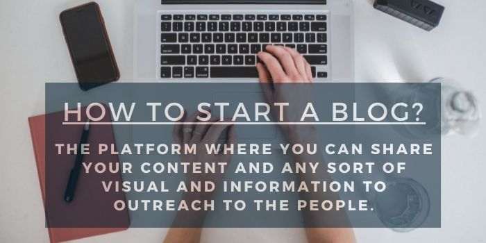 How To Start A Blog?