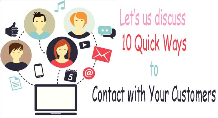 Let’s-us-discuss-10-Quick-Ways-to-Contact-with-Your-Customers