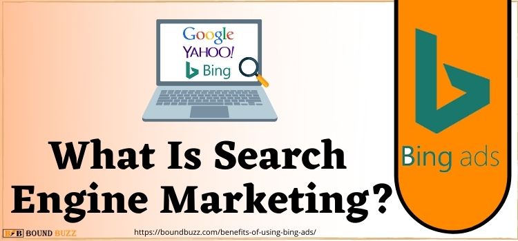 What Is Search Engine Marketing