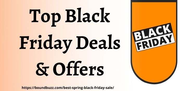 Best Spring Black Friday Sale 2022- Earn Massive Spikes On Discounts Upto 80% Off