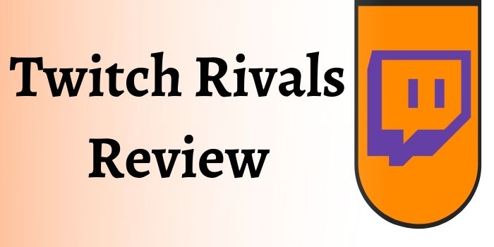 Twitch Rivals Review
