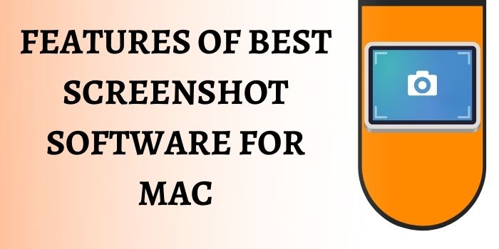 best screenshot software's features