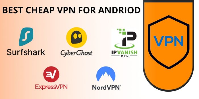 5 Best cheap android vpn