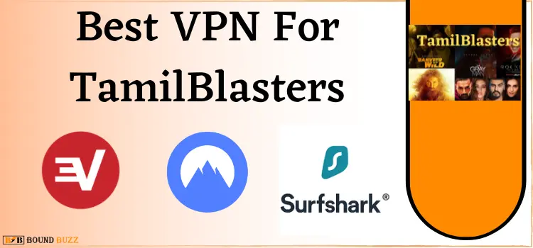 Best VPN For TamilBlasters 2022