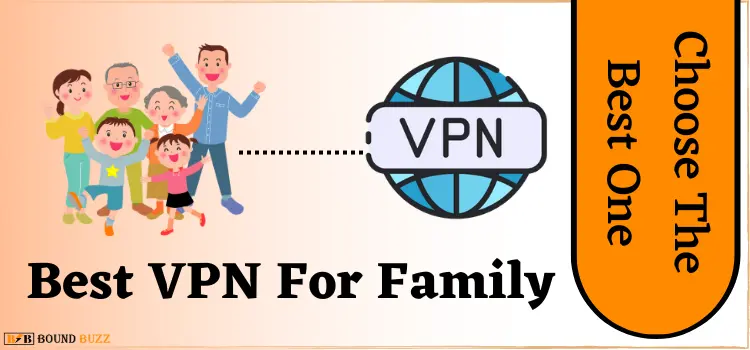 Best VPN For Family