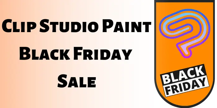 Clip Studio Paint Black Friday sale 2022