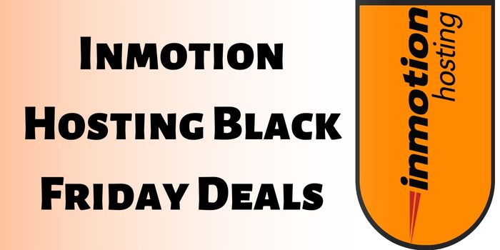 Inmotion Hosting Black Friday Deals