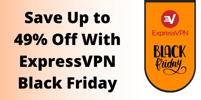Upto 49% off with ExpressVPN Black Friday