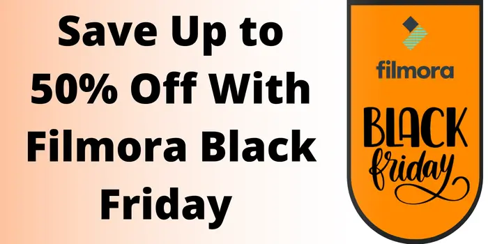 Save Up to 50% Off With Filmora Black Friday