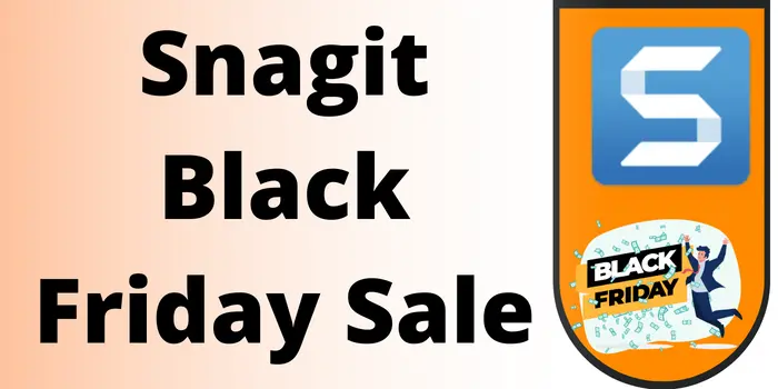 Snagit Black Friday Sale