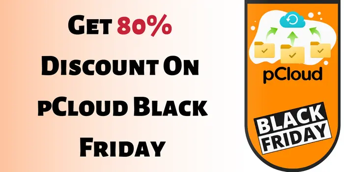 get 80% discount on pcloud black friday