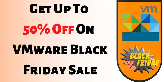 get up to 50% on vmware black friday sale