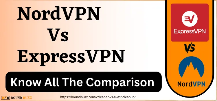 NordVPN Vs ExpressVPN