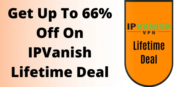 Get-Up-To-66-Off-On-IPVanish-Lifetime-Deal