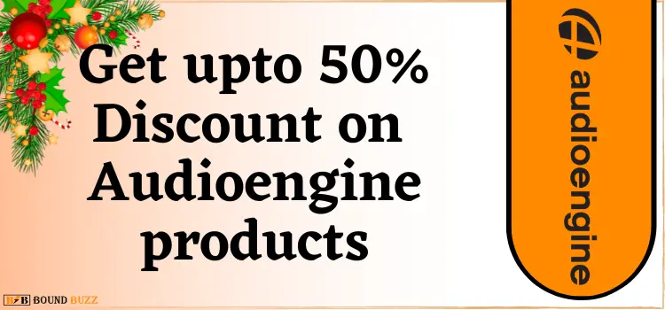 Get upto 50% Discount on Audioengine products