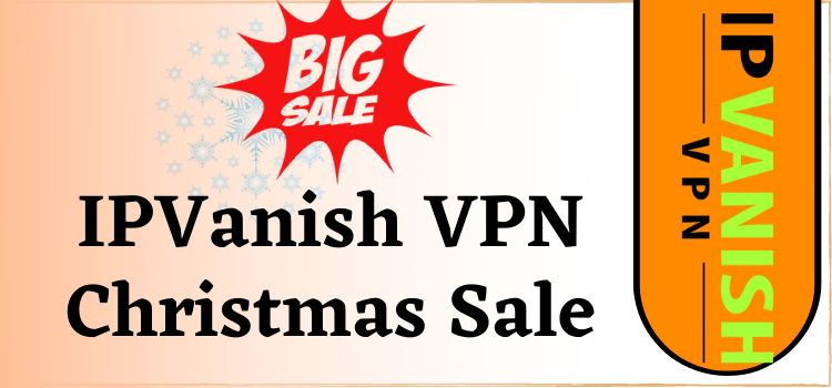 IPVanish Christmas Sale