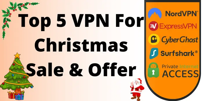 Top 5 VPN For Christmas Sale & Offer