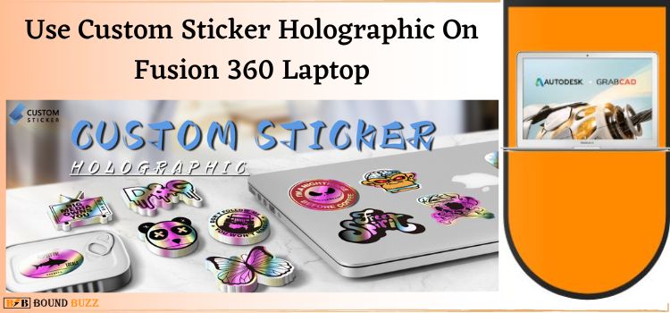 Use Custom Sticker Holographic On Fusion 360 Laptop