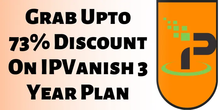 73% Off IPVanish 3 Year Plan