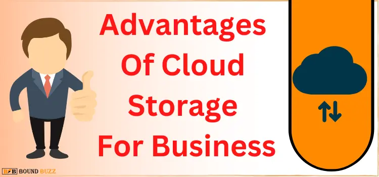Advantages Of Cloud Storage For Business