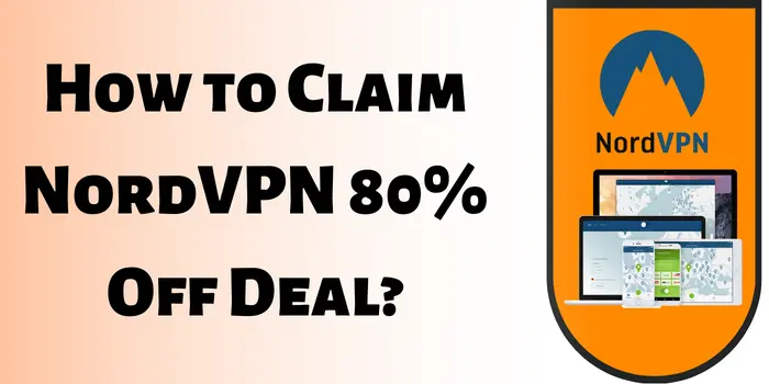 How to Claim NordVPN 80% Off Deal