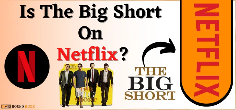 Is The Big Short On Netflix 2023?