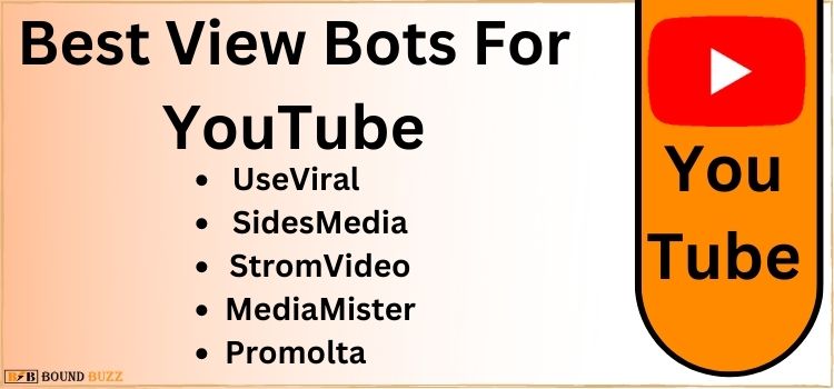 5 Best View Bots For YouTube that increase likes and views instantly