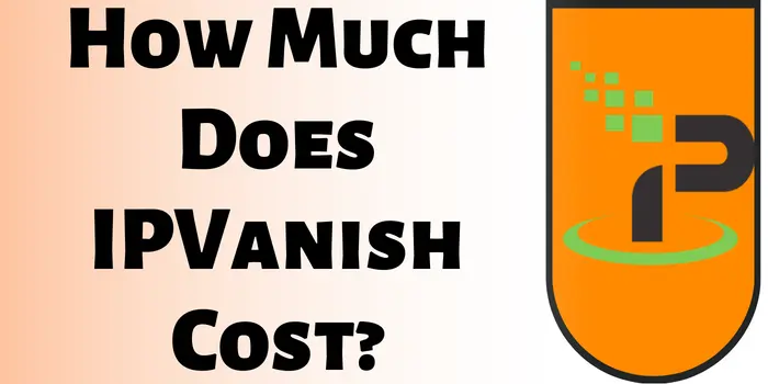 how much does IPVanish cost?