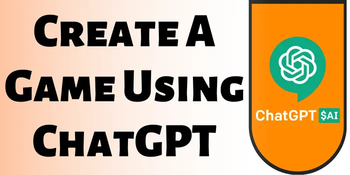 Create A Game Using Chat GPT