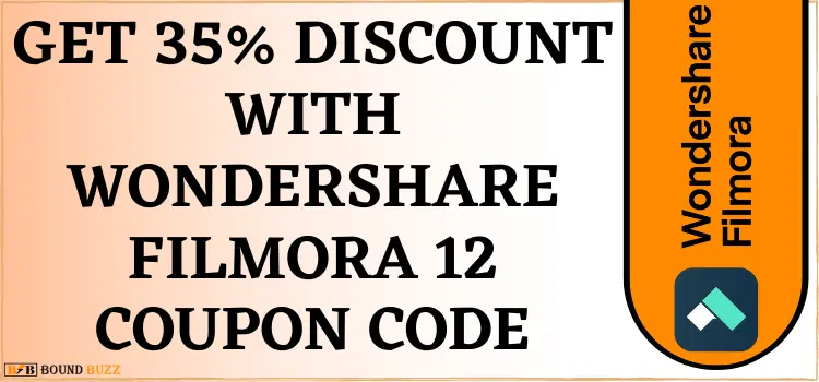 Get 35% Discount With Wondershare Filmora 12 Coupon Code