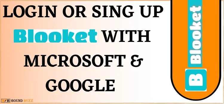 Blooket Login [Steps To Sing Up With Microsoft & Google]
