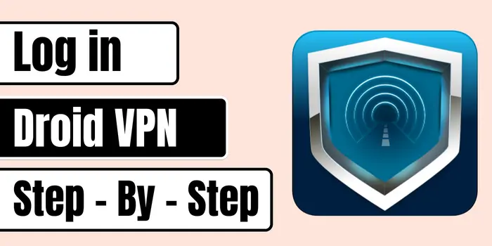 How To Log in Droid VPN